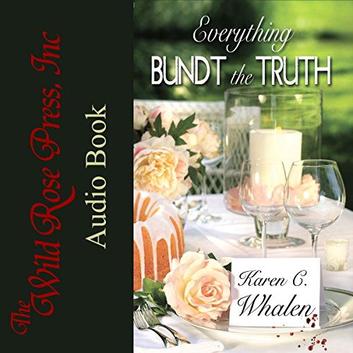 Everything Bundt the Truth Audiobook Cover
